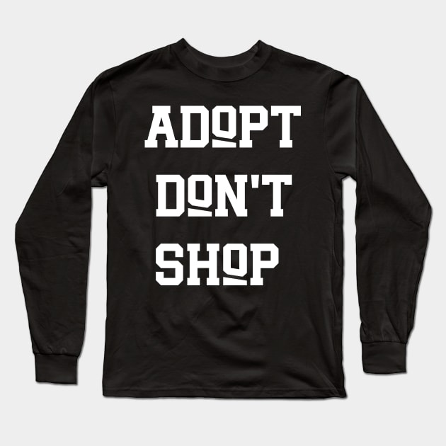 Adopt Don't Shop v3 Long Sleeve T-Shirt by Emma